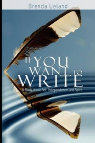 Book If You Want to Write Brenda Ueland