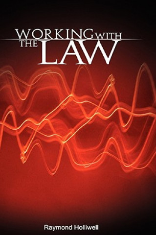 Книга Working With The Law Raymond Holliwell