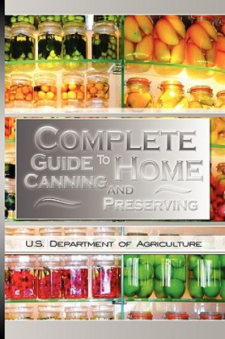 Carte Complete Guide to Home Canning and Preserving U.S. Dept. of A