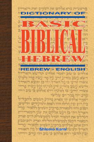 Carte Dictionary of Basic Biblical Hebrew Shlomo Karni