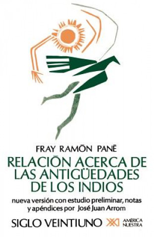 Carte Relacion Acerca de las Antiguedades de los Indios Fray Ramon Pane