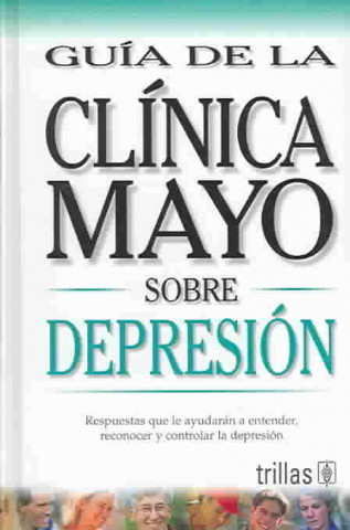 Kniha Mayo Clinic Depression (Spanish Ed) Mayo Clinic