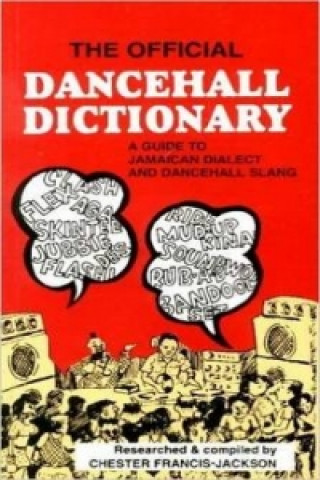 Knjiga Official Dancehall Dictionary Chester Francis-Jackson