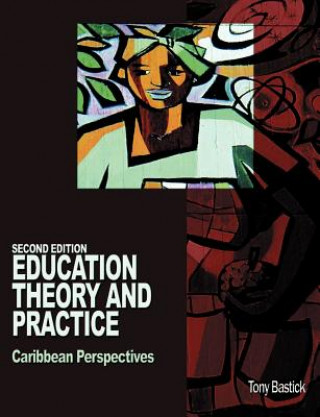 Kniha Education Theory and Practice Tony Bastick
