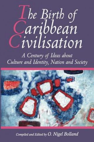 Carte Birth of Caribbean Civilization O Nigel Bolland