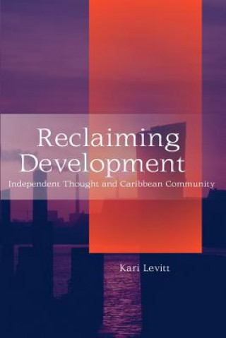 Book Reclaiming Development Kari Levitt