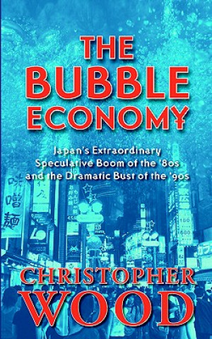 Kniha Bubble Economy Christopher Wood