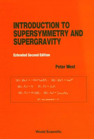 Kniha Introduction To Supersymmetry And Supergravity (Revised And Extended 2nd Edition) P C West