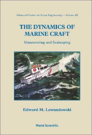 Carte Dynamics Of Marine Craft, The: Maneuvering And Seakeeping Edward M Lewandowski