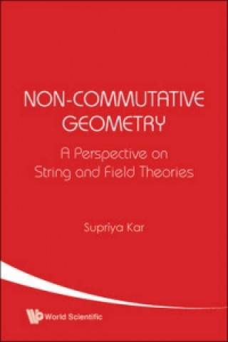 Buch Non-commutative Geometry: A Perspective On String And Field Theories Supriya Kar