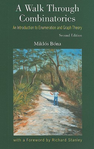 Knjiga Walk Through Combinatorics, A: An Introduction To Enumeration And Graph Theory Miklos Bona