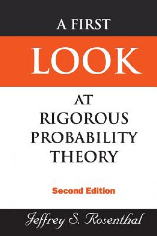 Książka First Look At Rigorous Probability Theory, A (2nd Edition) Jeffrey S Rosenthal