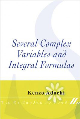 Книга Several Complex Variables And Integral Formulas Kenzo Adachi