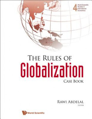 Kniha Rules Of Globalization, The (Casebook) Rawi Abdelal