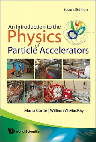 Knjiga Introduction To The Physics Of Particle Accelerators, An (2nd Edition) Mario Conte