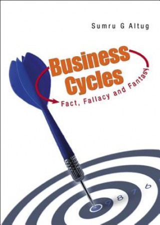 Carte Business Cycles: Fact, Fallacy And Fantasy Sumru Altug