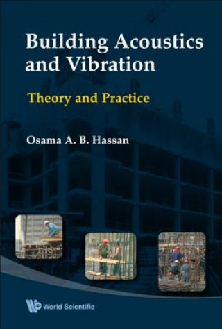 Kniha Building Acoustics And Vibration: Theory And Practice Osama A B Hassan