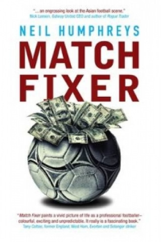 Livre Match Fixer Neil Humphreys