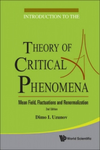 Kniha Introduction To The Theory Of Critical Phenomena: Mean Field, Fluctuations And Renormalization (2nd Edition) Dimo Uzunov