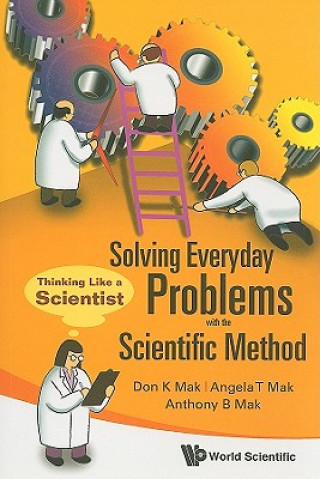 Kniha Solving Everyday Problems with the Scientific Method Don Mak