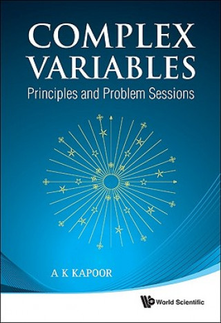 Könyv Complex Variables: Principles And Problem Sessions A K Kapoor