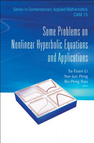 Book Some Problems On Nonlinear Hyperbolic Equations And Applications Ta-Tsien Li