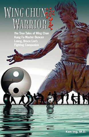 Kniha Wing Chun Warrior Ken Ing