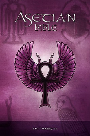 Könyv Asetian Bible Luis Marques