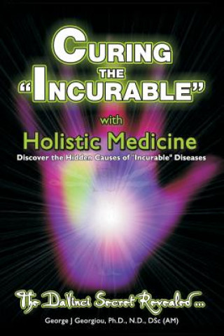 Kniha Curing the Incurable With Holistic Medicine George John Georgiou
