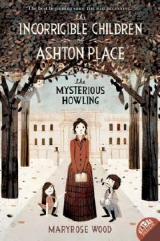 Carte Incorrigible Children of Ashton Place: Book I Maryrose Wood