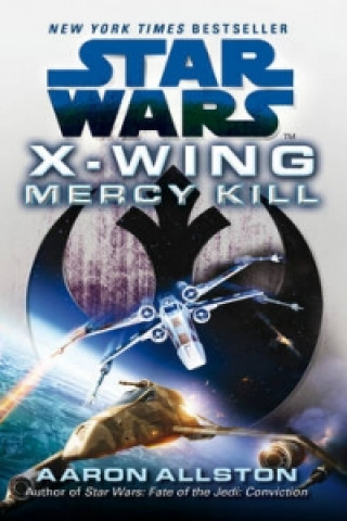 Knjiga Star Wars: X-Wing: Mercy Kill Karen Traviss