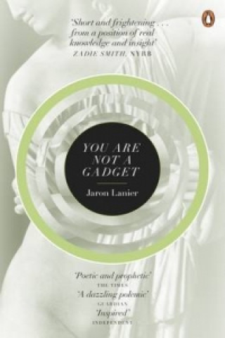 Könyv You Are Not A Gadget Jaron Lanier