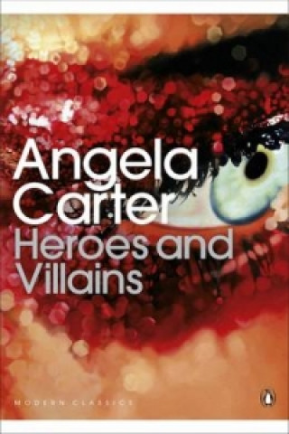 Книга Heroes and Villains Angela Carter