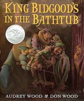 Kniha King Bidgood's in the Bathtub Audrey Wood