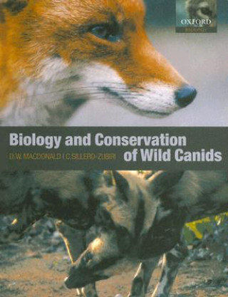 Kniha Biology and Conservation of Wild Canids David W Macdonald
