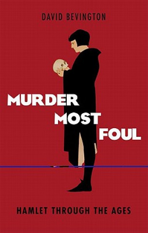 Könyv Murder Most Foul David Bevington