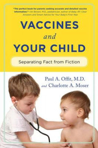 Könyv Vaccines and Your Child P A Offit