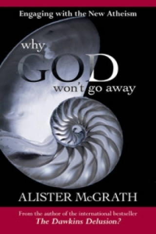 Könyv Why God Won't Go Away Alister McGrath