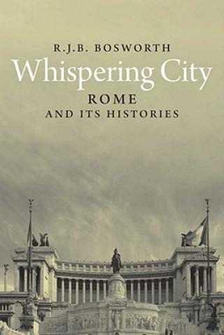 Kniha Whispering City R J B Bosworth