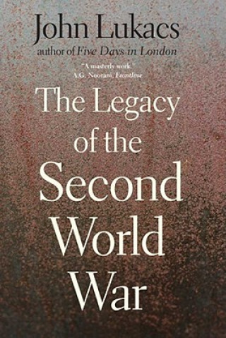 Carte Legacy of the Second World War John Lukacs