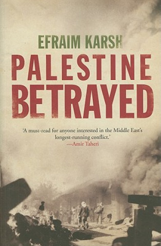 Carte Palestine Betrayed Efraim Karsh
