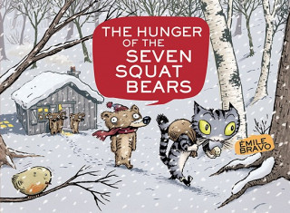 Kniha Hunger of the Seven Squat Bears Emile Bravo