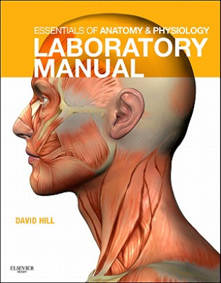 Carte Essentials of Anatomy and Physiology Laboratory Manual David Hill