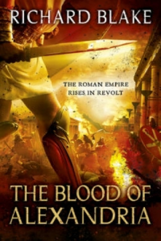 Carte Blood of Alexandria (Death of Rome Saga Book Three) Richard Blake
