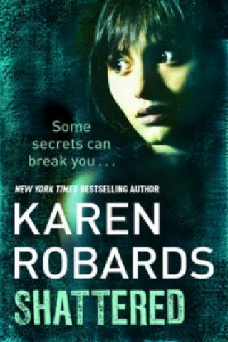 Kniha Shattered Karen Robards