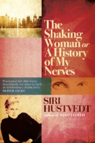 Książka Shaking Woman or A History of My Nerves Siri Hustvedt