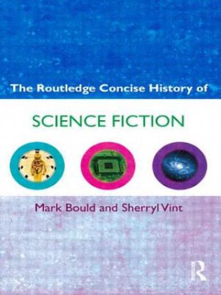 Книга Routledge Concise History of Science Fiction Mark Bould
