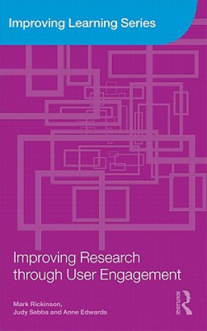 Könyv Improving Research through User Engagement Mark Rickinson