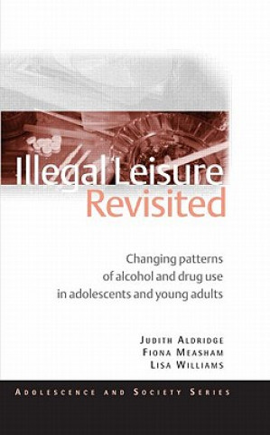 Könyv Illegal Leisure Revisited Judith Aldridge