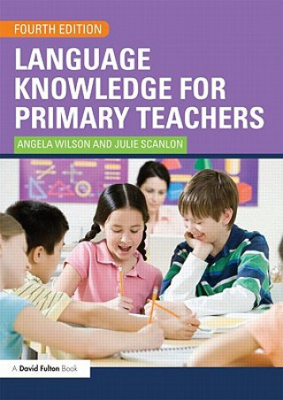 Kniha Language Knowledge for Primary Teachers Angela Wilson